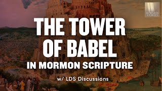 The Tower of Babel and Mormon Scripture