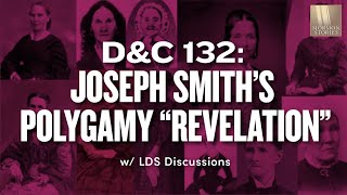 D&C 132 – Joseph Smith's Polygamy Revelation