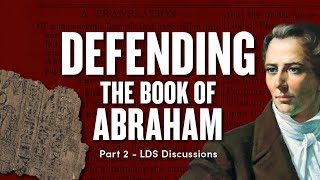 Book of Abraham Pt. 2 - Translation Apologetics