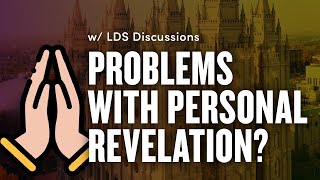 The Problems with Mormon Personal Revelation