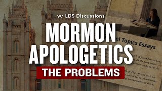 Mormon Apologetics - The Problems