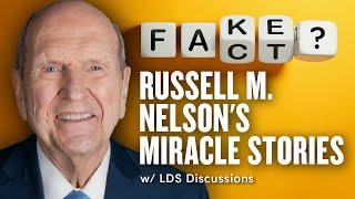 Russell M. Nelson's Miracle Stories