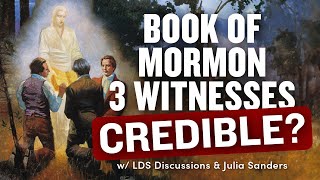 Are the 3 Witnesses to the Book of Mormon Credible?