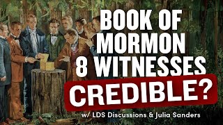 Are the Eight Witnesses to the Book of Mormon Credible?