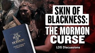 Skin of Blackness - The Mormon Curse