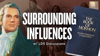 Joseph Smith's Surrounding Influences in the Book of Mormon